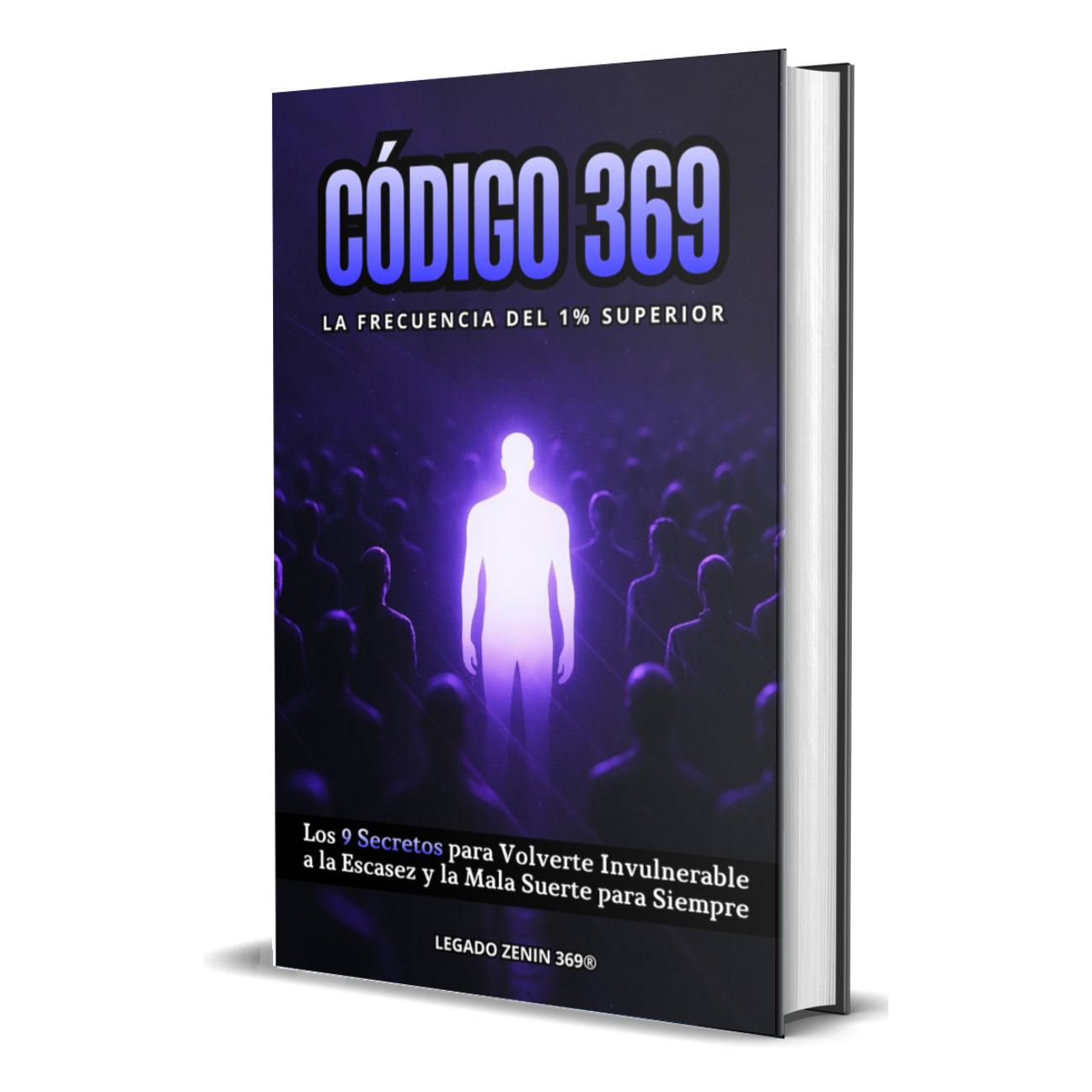 CÓDIGO 369 - La Frecuencia Del 1% Superior - LEGADO ZENIN 369® | Ho...