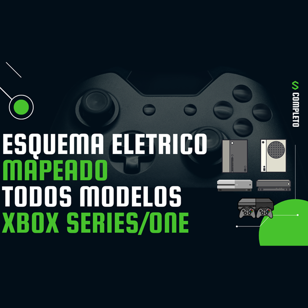 Esquema Eletrico de todas as placas Xbox Series/ One