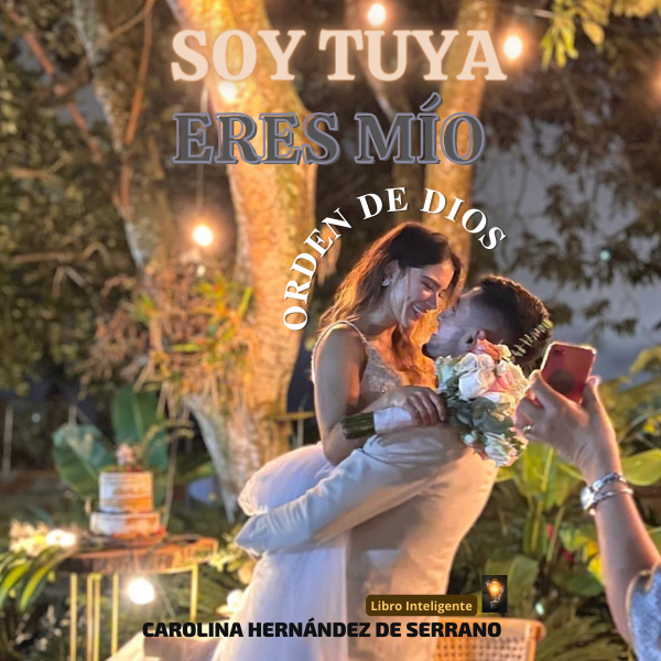 SOY TUYA, ERES MÍO. Orden de Dios Carolina Serrano Hotmart