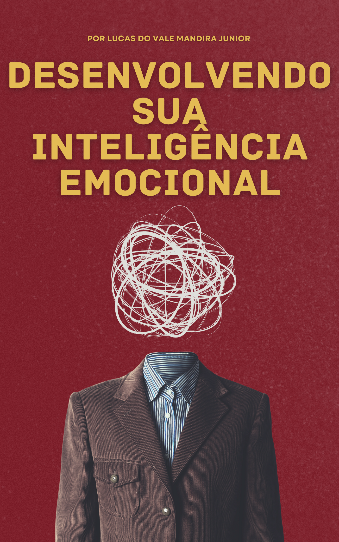 Desenvolvendo sua Inteligência Emocional - Sua transformação começa aqui!