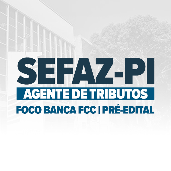 Efaz Rpi CURSO SEFAZ PI - AGENTE DE TRIBUTOS - PRÉ EDITAL - NOITE - ONLINE ...