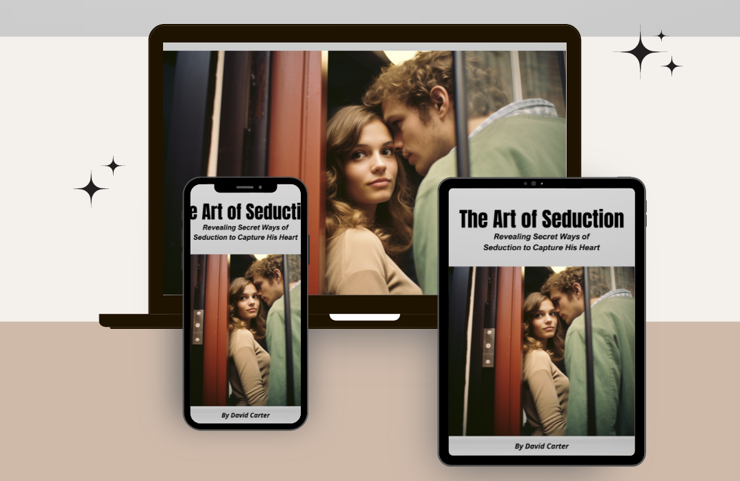 The Art Of Seduction - Revealing Secret Ways of Seduction to Capture