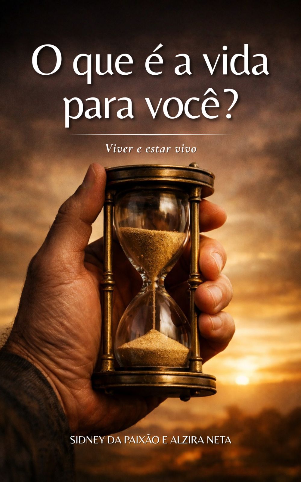 O Que É a vida para você? Viver é estar vivo - Alzira Neta e Sidne...