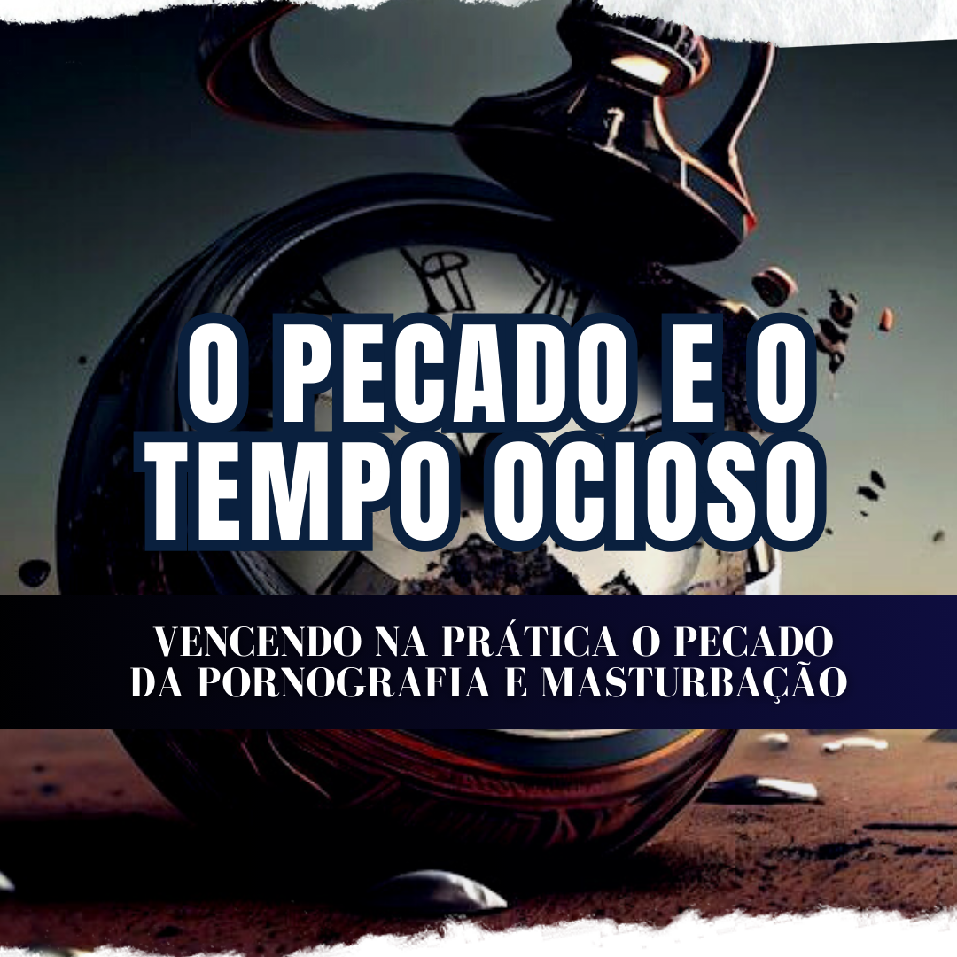 O Pecado e o Tempo Ocioso - Fernando Ribeiro da Silva | Hotmart