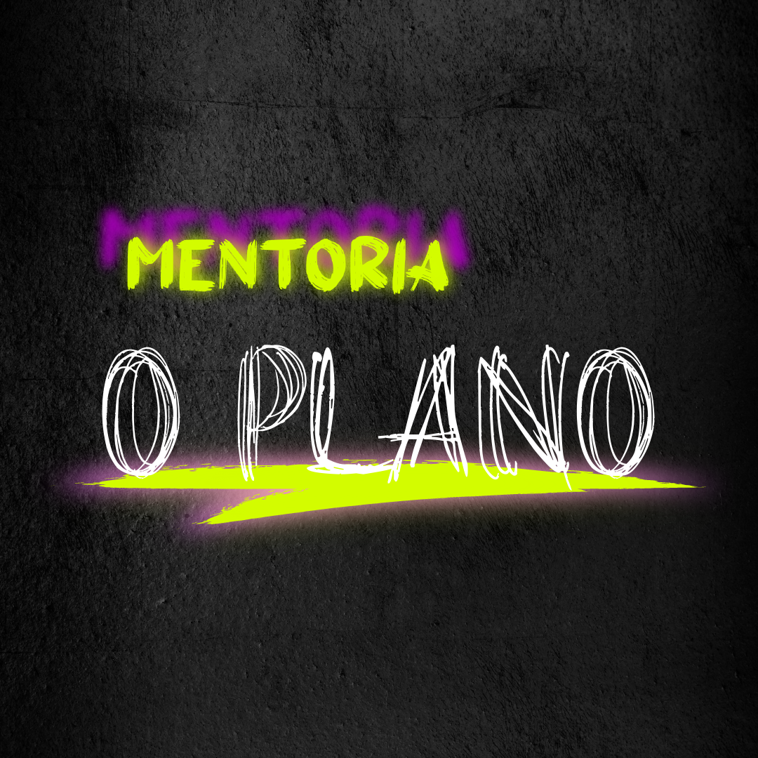 MENTORIA O PLANO - Gerando oportunidades inteligentes - Agência Evo...