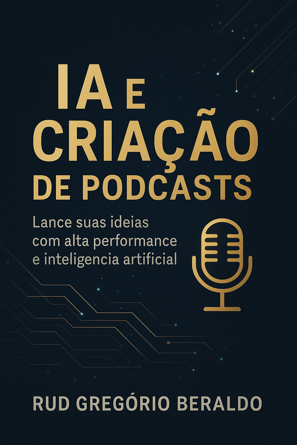 IA para la Creación de Podcasts - RUD JOSÉ GRIGORIO DE OLIVEIRA | H...