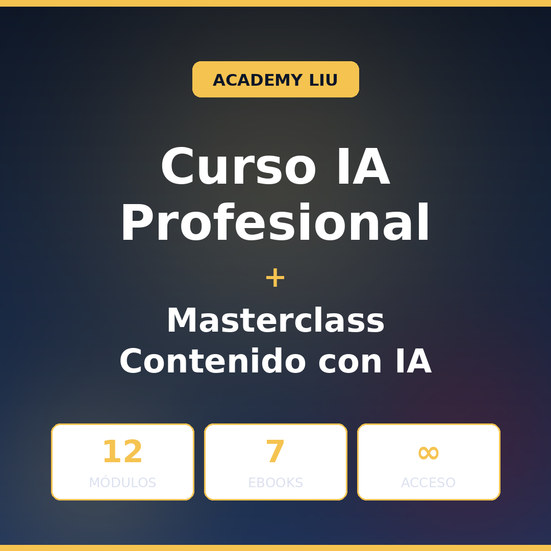 ACADEMY LIU — IA PARA PROFESIONALES + MASTERCLASS DE CONTENIDO CON IA