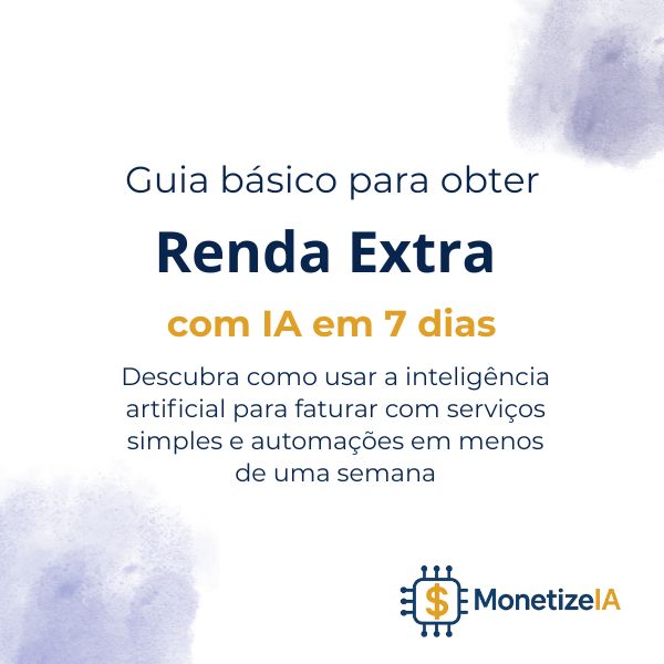 Guia básico para obter renda extra com IA em 7 dias - Tainá Wandell...