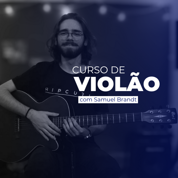 Curso de Violão Básico - com Samuel Brandt