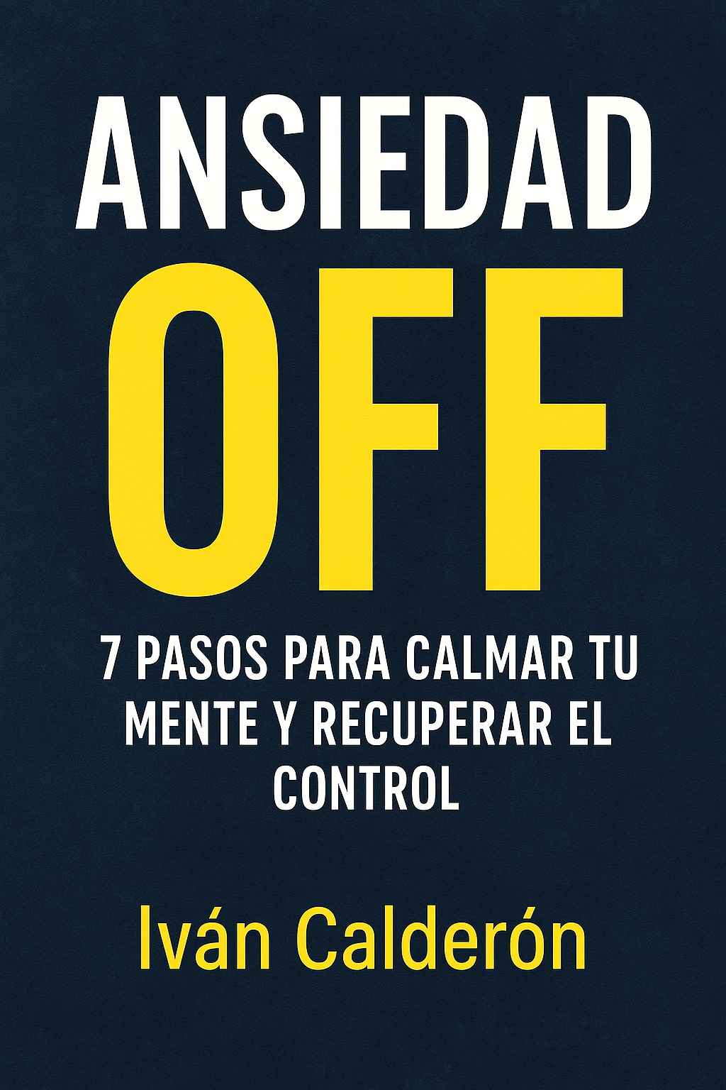 ANSIEDAD OFF: cómo apagar tu mente en 10 minutos
