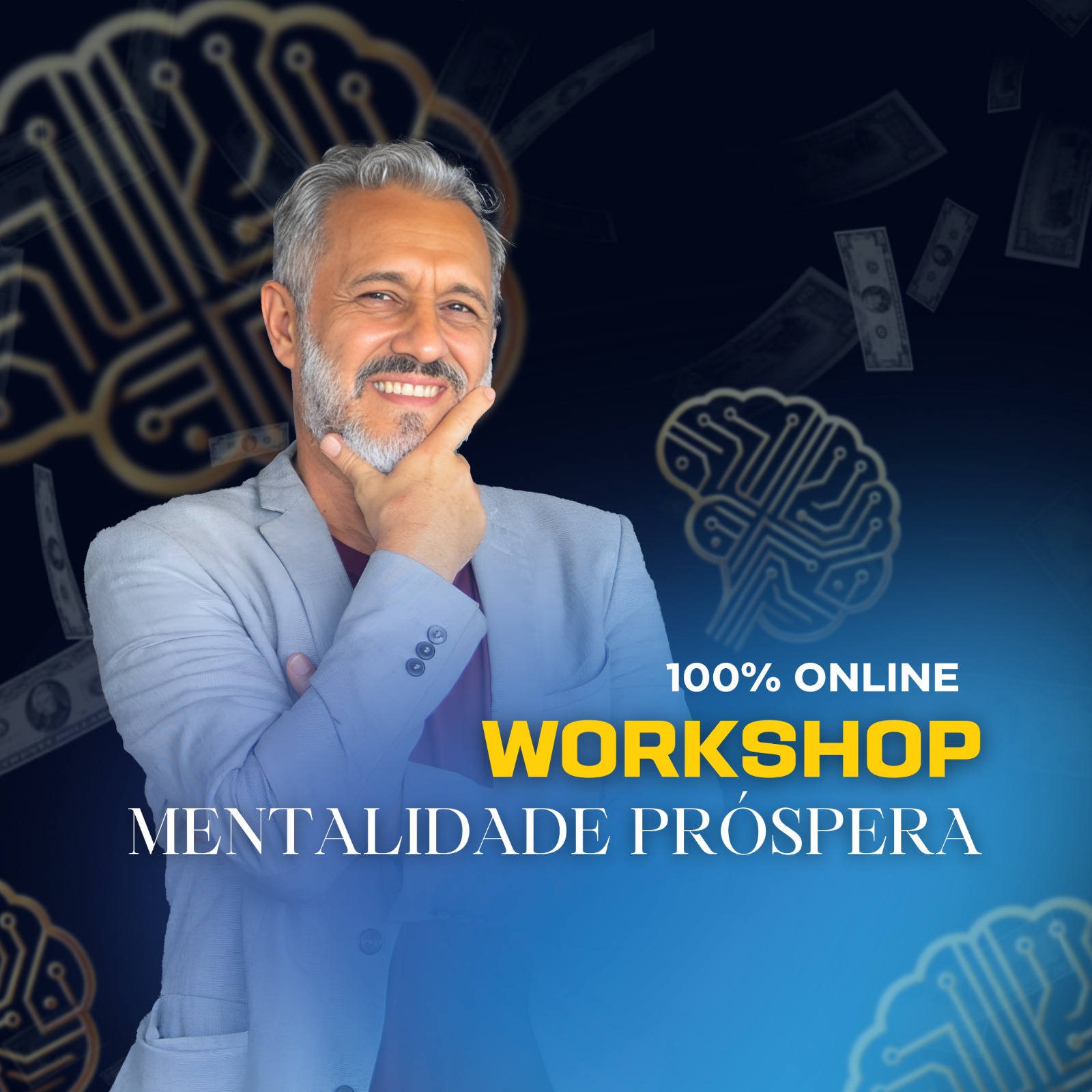 [WORKSHOP] MENTALIDADE PRÓSPERA - DESEJE, REALIZE E PROPERE
