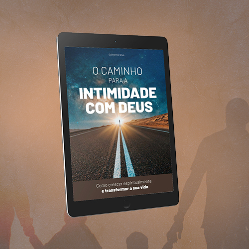 O Caminho para a Intimidade com Deus