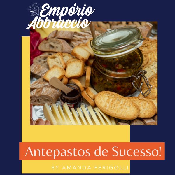 ANTEPASTOS DE SUCESSO Amanda Ferigolli Emporio Abbraccio Hotmart antepastos-de-sucesso-amanda-ferigolli-emporio-abbraccio-hotmart