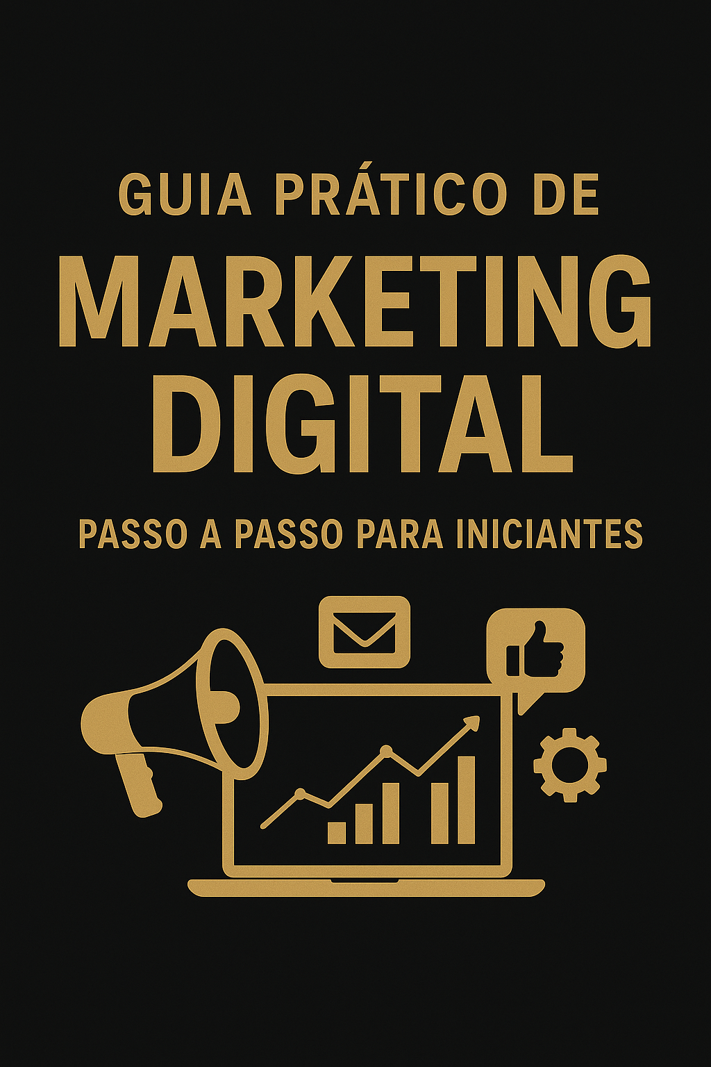 Guia prático de marketing digital: passo a passo para iniciantes