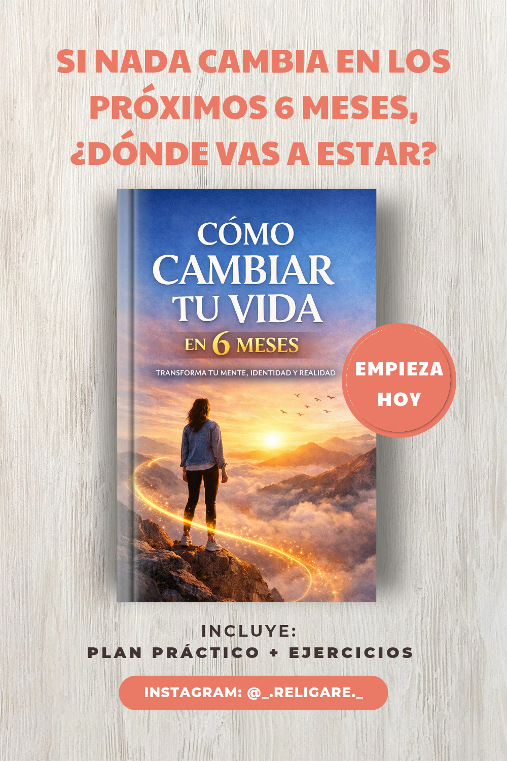 Transforma tu vida en 6 meses: Guía completa para un cambio radical...