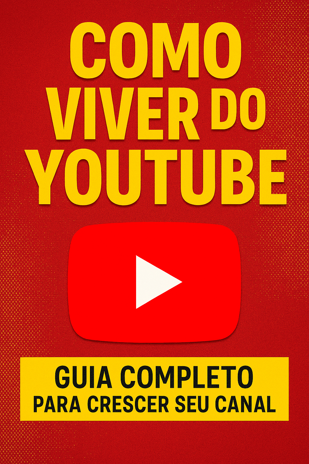 Como Viver do Youtube Guia completo