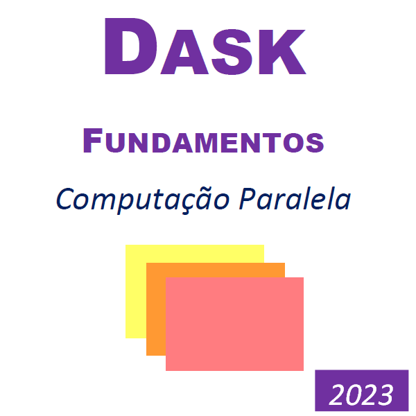 Dask Fundamentos - Computação Paralela com Python - Rafael Augusto ...