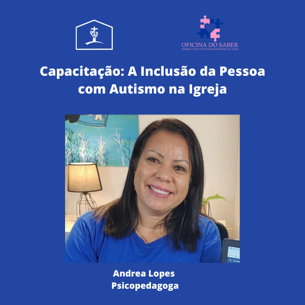 Capacitação presencial: Inclusão da pessoa com autismo na Igreja, baseado na ciência ABA.