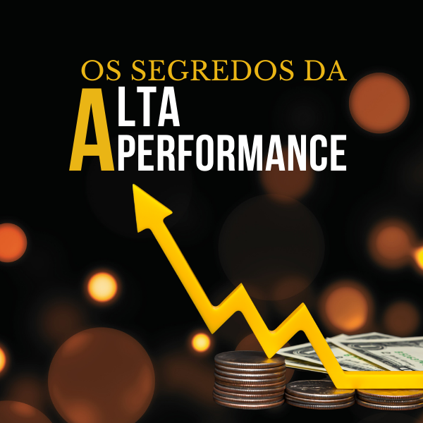 OS SEGREDOS DA ALTA PERFORMANCE - Negócios Milionários | Hotmart