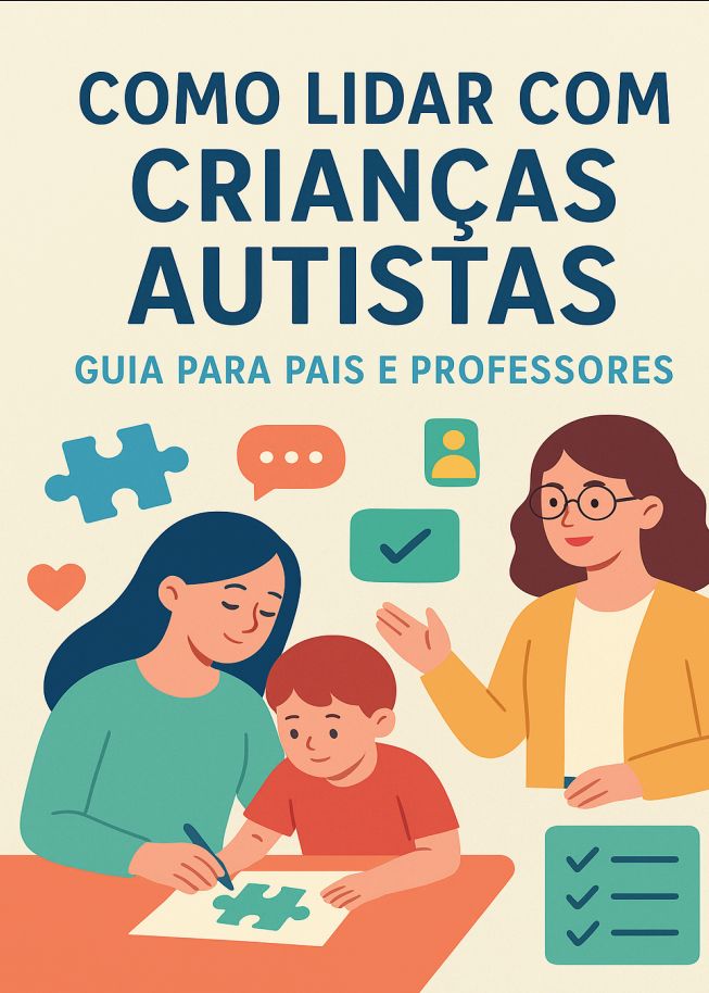 Como Lidar com Crianças Autistas: Guia para Pais e Professores - L...