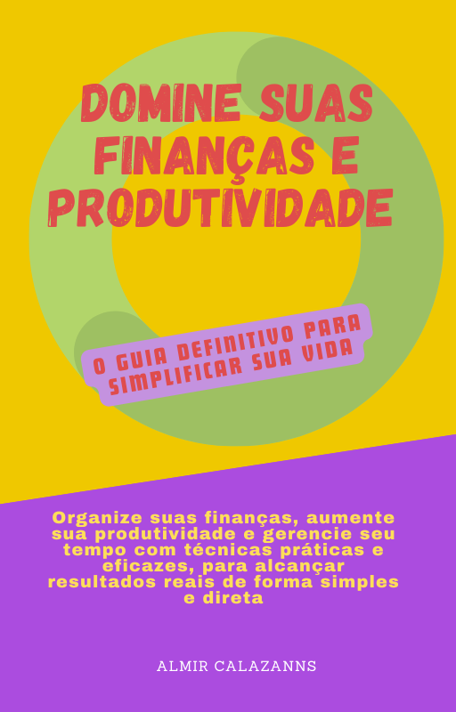 Domine Suas Finanças e Produtividade: O Guia Definitivo para Simpli...
