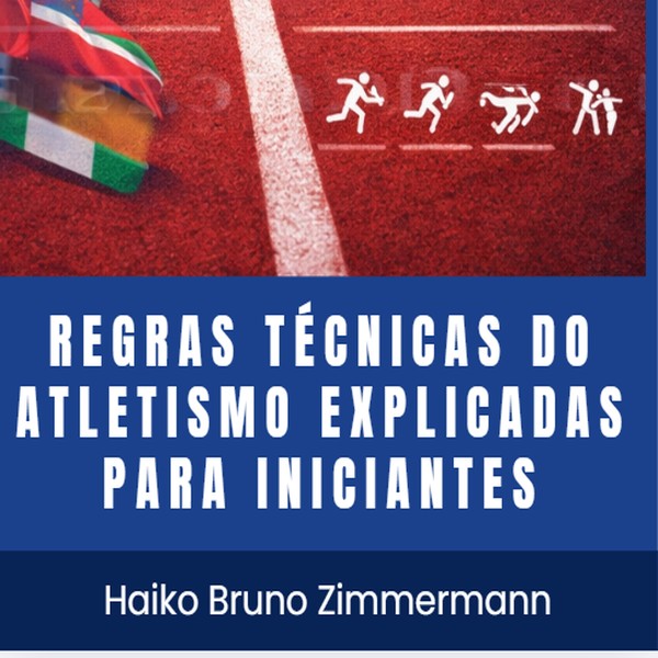 Regras técnicas do atletismo explicadas para iniciantes