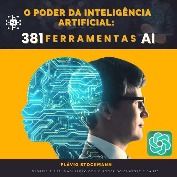O poder da inteligência artificial + 381 Ferramentas AI - Flávio Al...