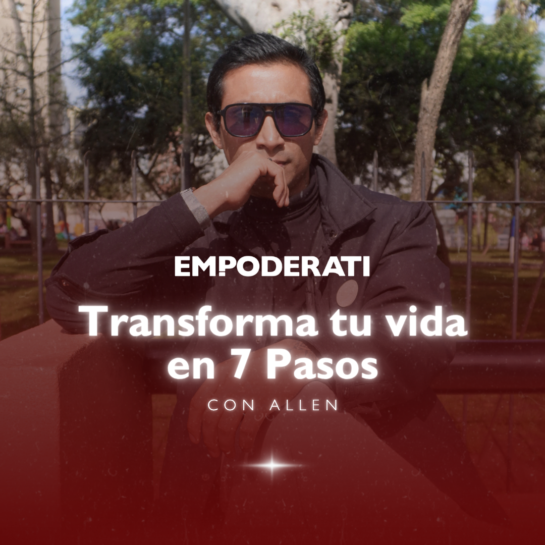 Transforma tu Vida en 7 Pasos con Allen - Empoder ati | Hotmart