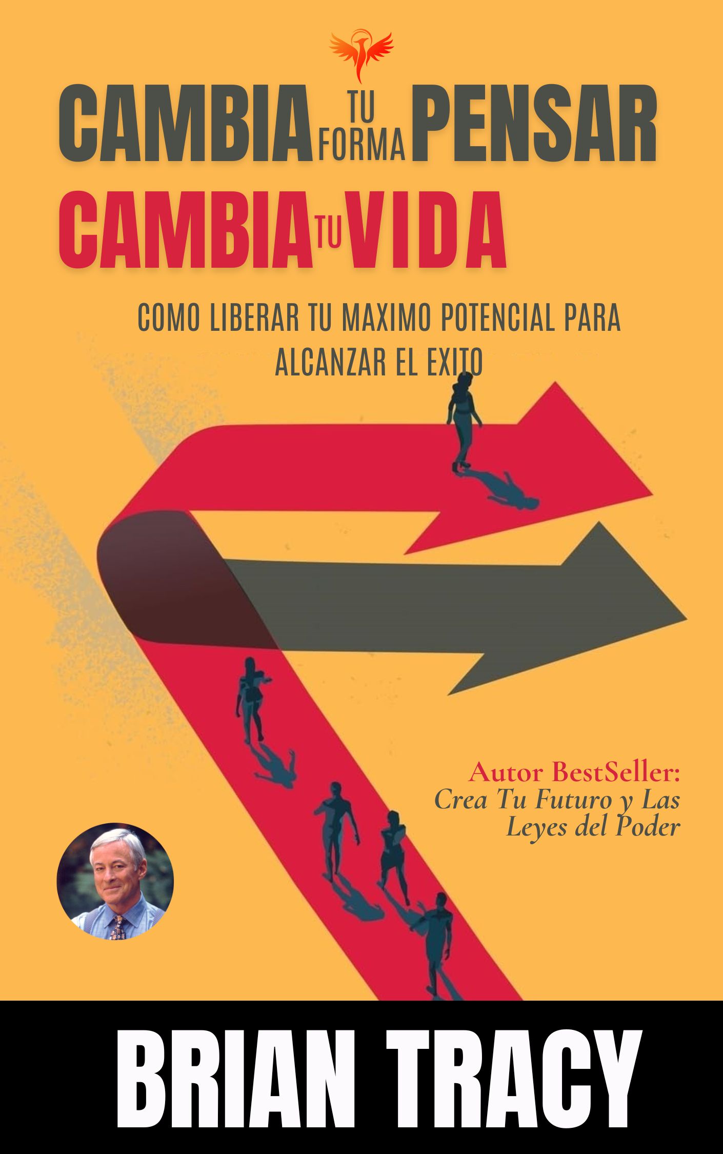 BRIAN TRACY - CAMBIA TU FORMA DE PENSAR, CAMBIA TU VIDA - Alquimist...