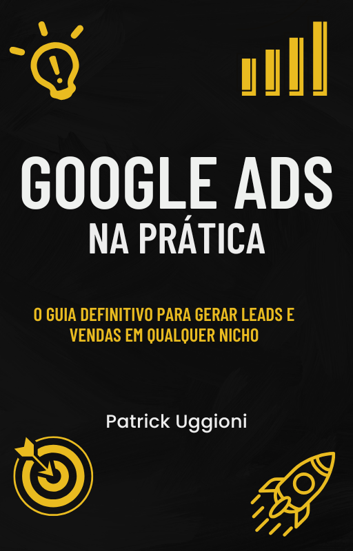 Google Ads na Prática - O Guia Definitivo para Gerar Leads e Vendas...