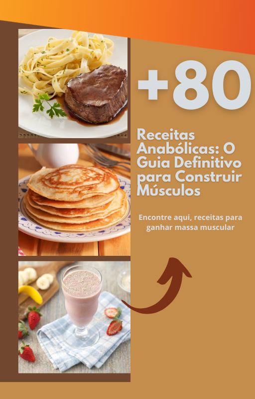Receitas Anabólicas: O Guia Definitivo para Construir Músculos
