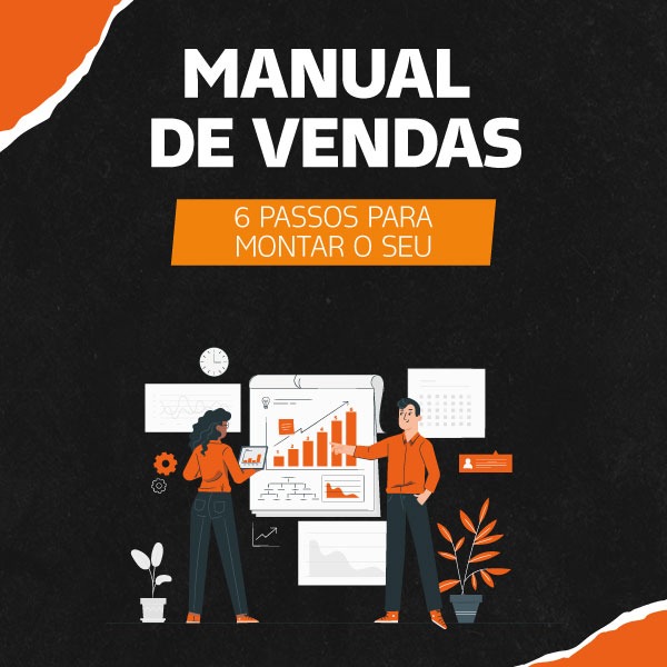 Manual de vendas! 6 passos para montar o seu.
