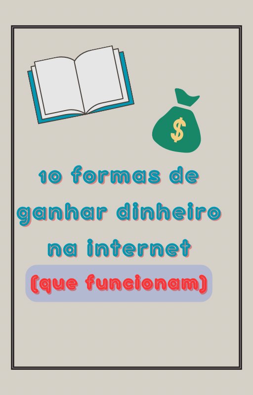 10 formas de ganhar dinheiro na internet que funcionam