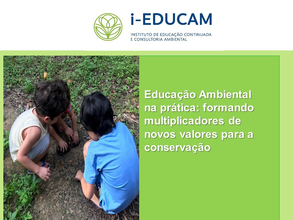 Curso de Educação Ambiental na prática: formando multiplicadores de novos valores para a conservação