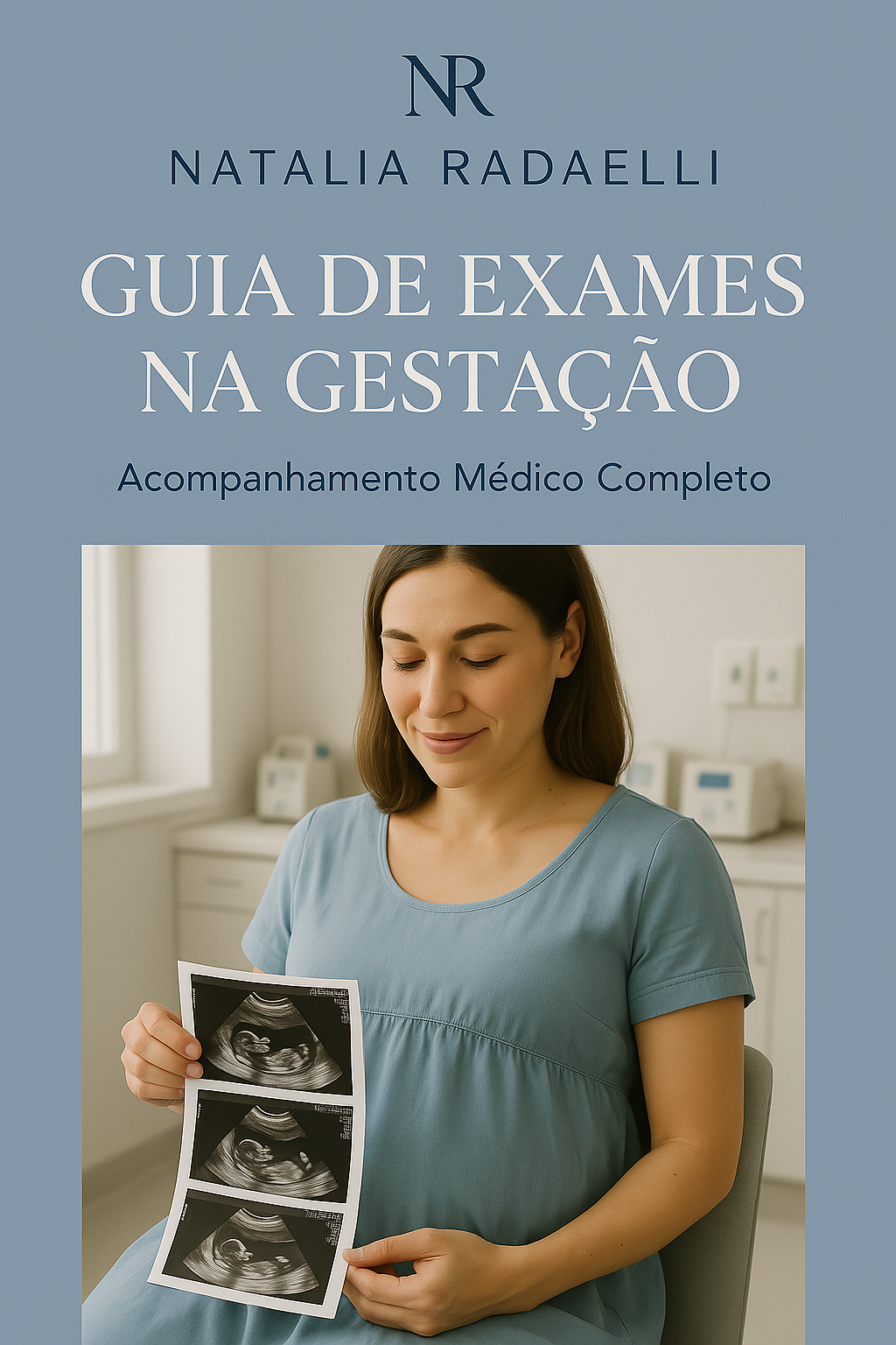 Guia de Exames na Gestação: Entenda Tudo sobre seu Pré-Natal - Dra....