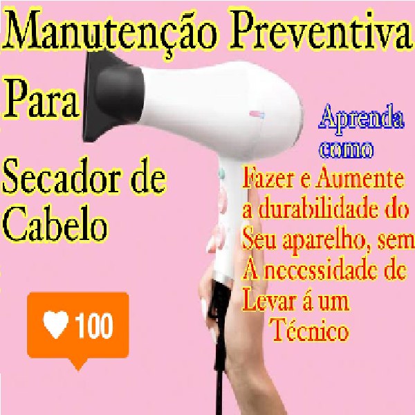 Aprenda á fazer manutenção preventiva para secadores de cabelo.