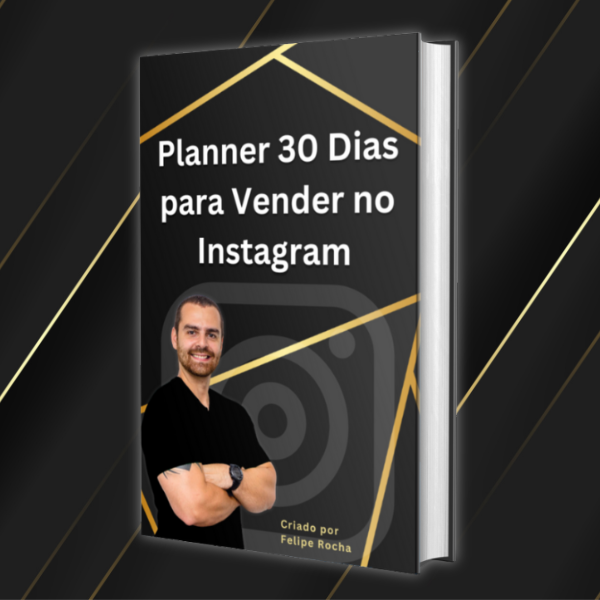 Planner 30 Dias para Vender no Instagram - Felipe Cordeiro Moreira ...