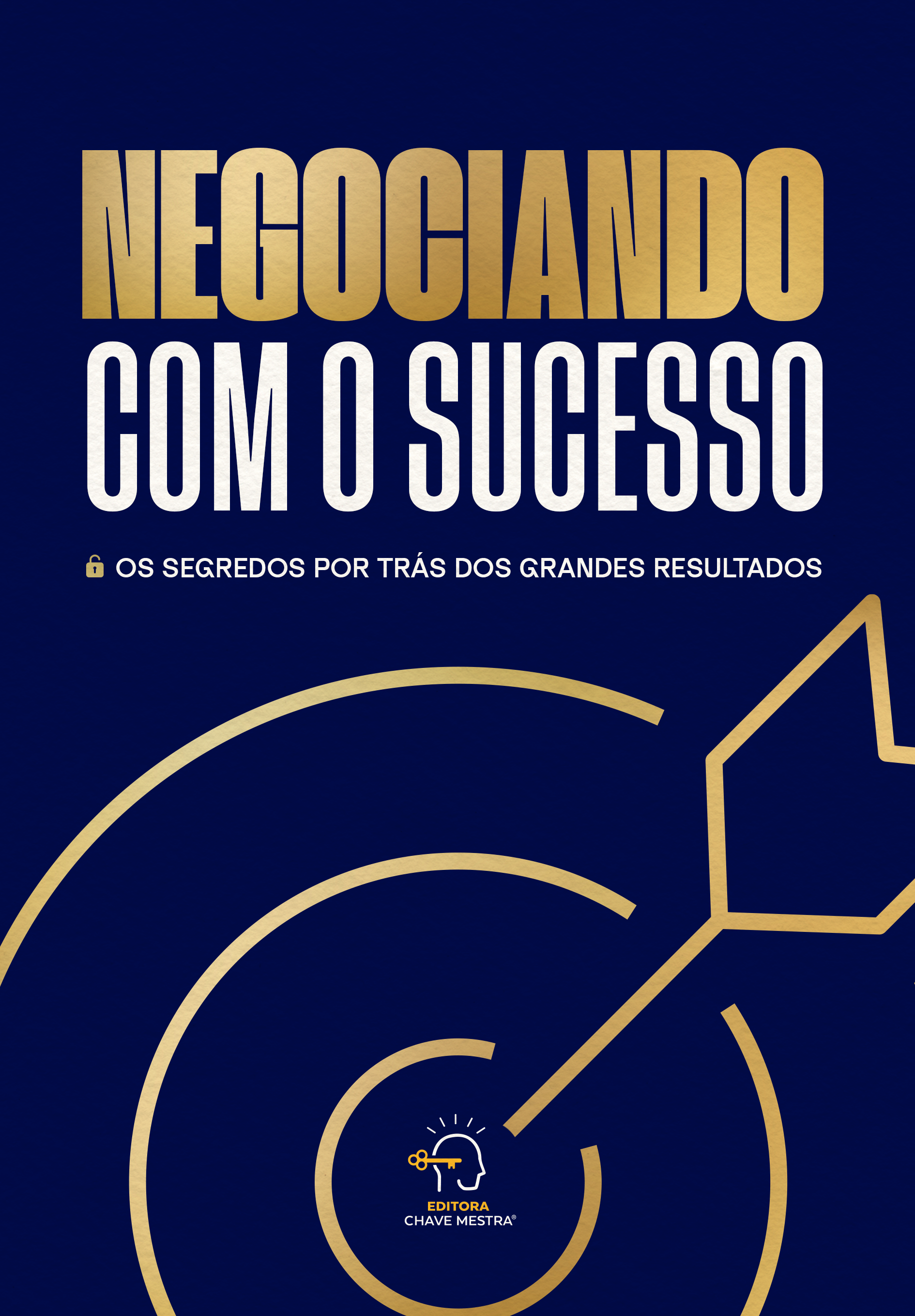 Imagem de capa para o Curso online NEGOCIANDO COM O SUCESSO: OS SEGREDOS POR TRÁS DOS GRANDES RESULTADOS 