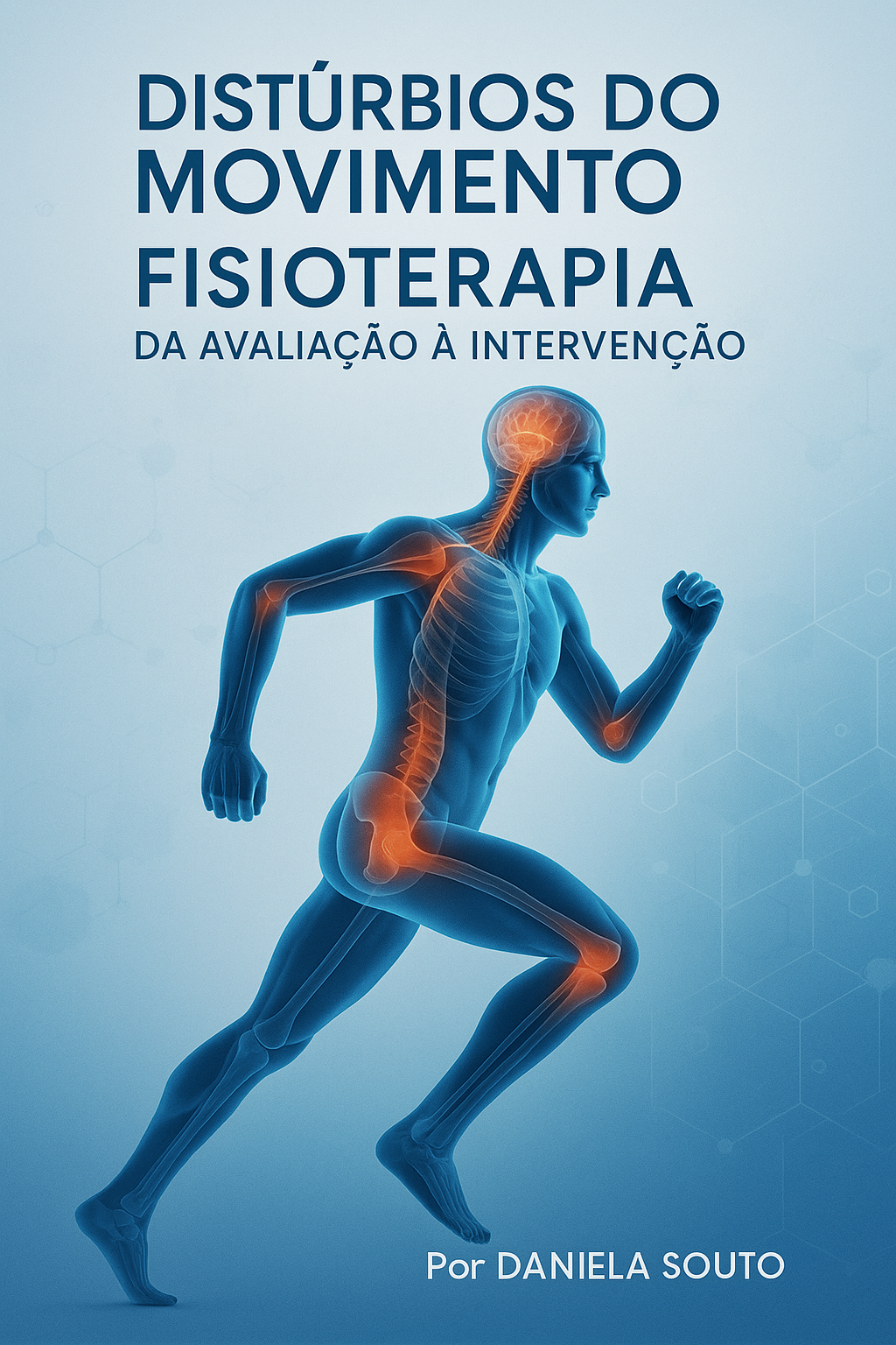Distúrbios do Movimento: Fisioterapia Da Avaliação à Intervenção
