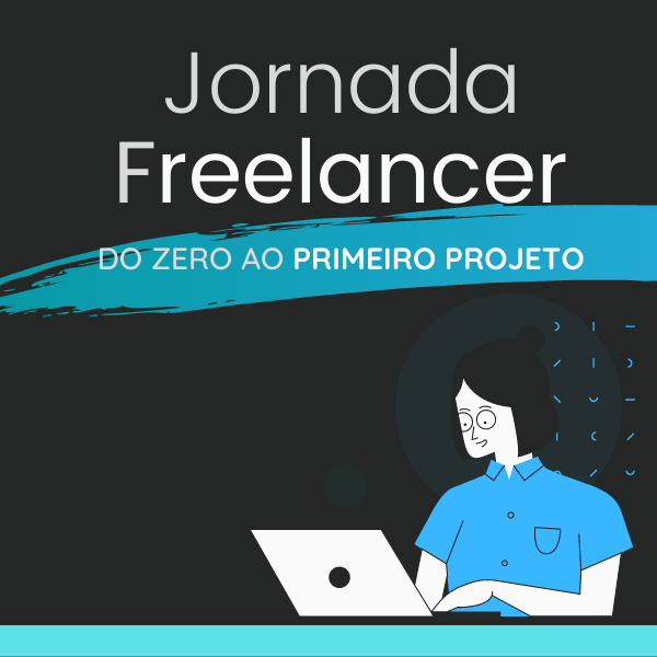 Jornada Freelancer - do Zero ao Primeiro Projeto