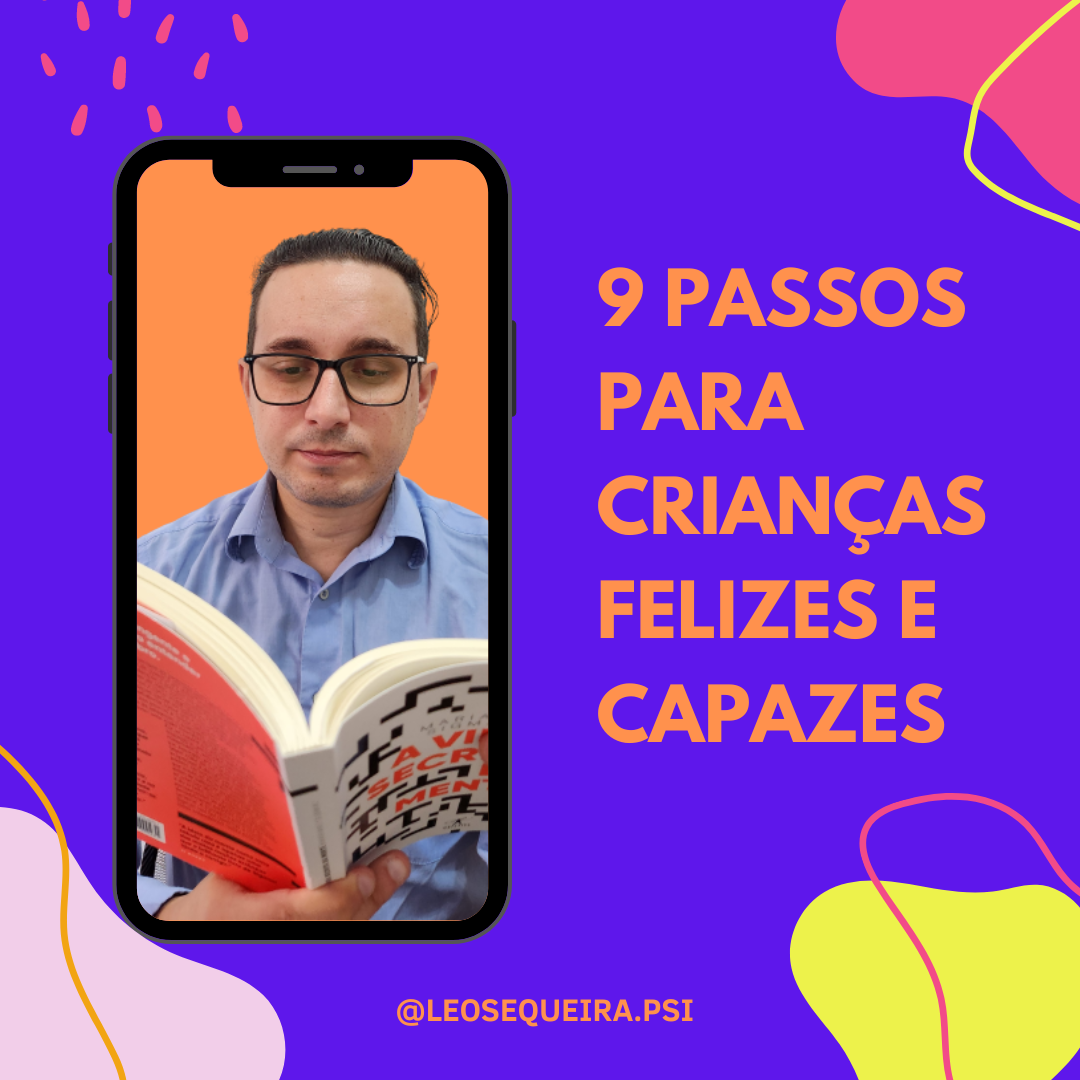 9 Passos para crianças felizes e capazes - Leo Sequeira | Hotmart