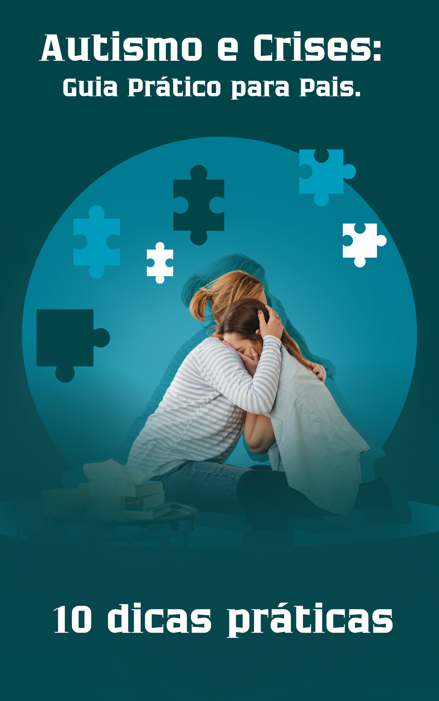 Autismo e Crises: Guia Prático para Pais 10 DICAS PRÁTICAS - Psi...