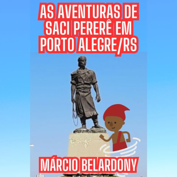 As Aventuras de Saci Pererê em Porto Alegre/RS