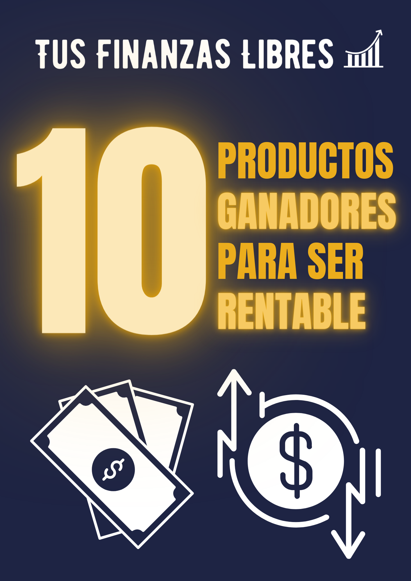 Ser Rentable Guía: 10 Productos Ganadores Para Ser Rentable - Sebastian Migliaro...