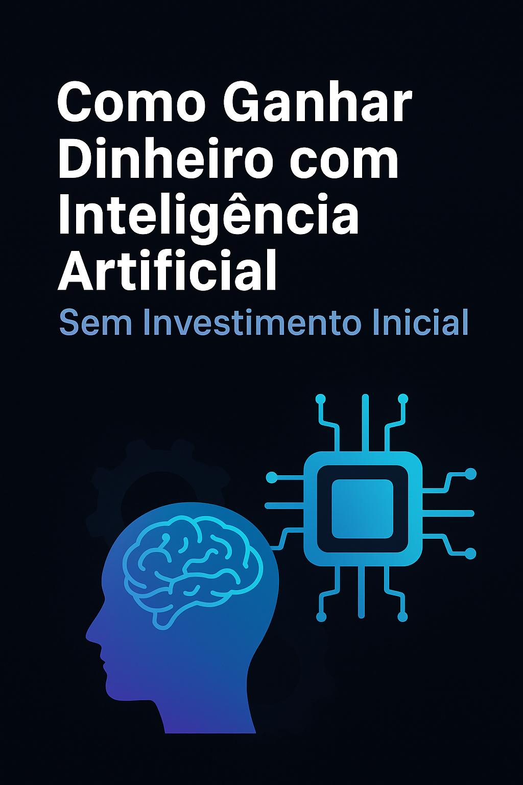 Como Ganhar Dinheiro com Inteligência Artificial Sem Investimento I...