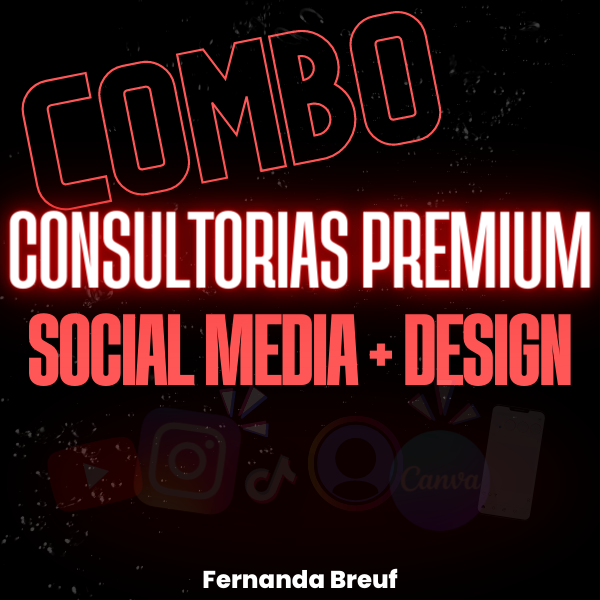 Combo Premium de Consultorias Individuais: Social Media + Design