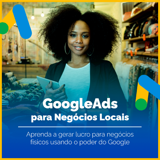 Curso Completo de Google Ads para Negócios Locais
