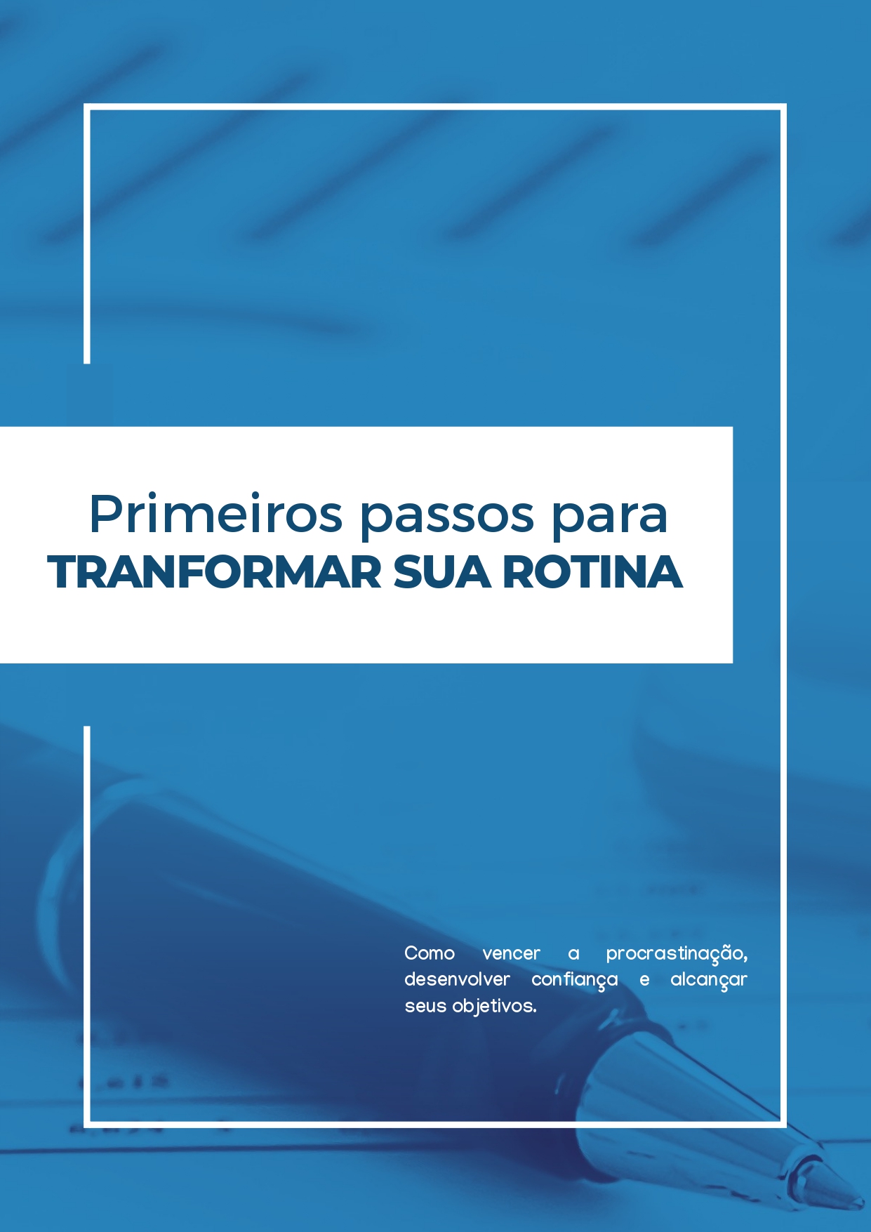 Primeiros passos para transformar sua rotina - Isabelle Rodrigues d...