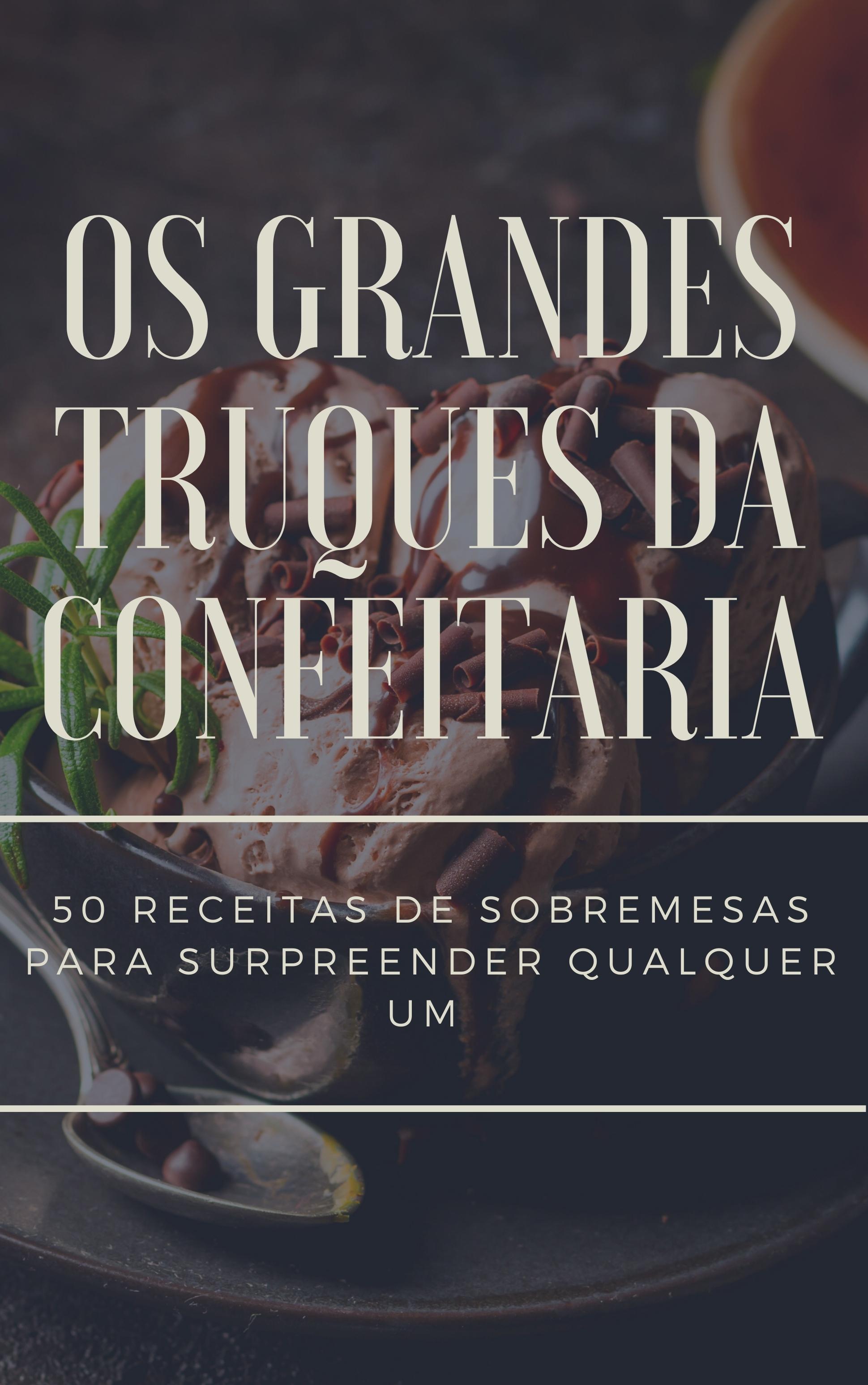 Os Grandes Truques Da Confeitaria Isaias Vidal Hotmart