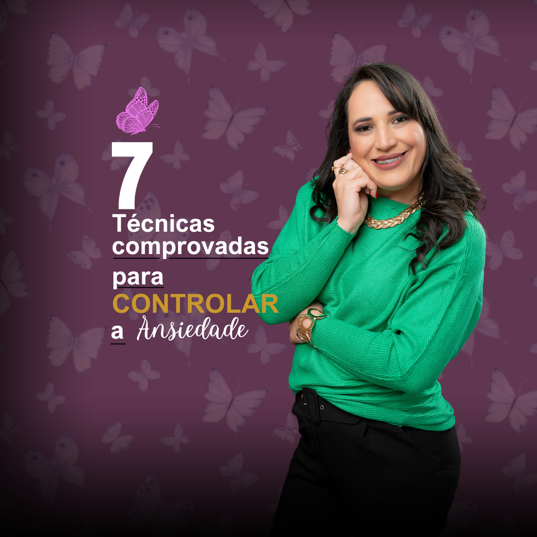 7 Técnicas para Controlar a Ansiedade